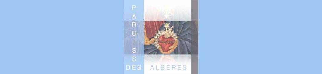Information pour notre Paroisse du Sacré Coeur des Alberes